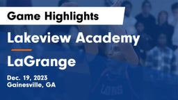 Lakeview Academy  vs LaGrange  Game Highlights - Dec. 19, 2023