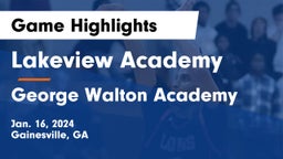 Lakeview Academy  vs George Walton Academy Game Highlights - Jan. 16, 2024