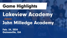 Lakeview Academy  vs John Milledge Academy  Game Highlights - Feb. 24, 2024