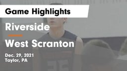 Riverside  vs West Scranton  Game Highlights - Dec. 29, 2021