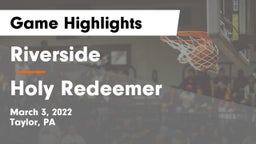 Riverside  vs Holy Redeemer  Game Highlights - March 3, 2022