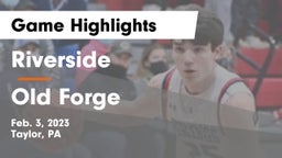 Riverside  vs Old Forge  Game Highlights - Feb. 3, 2023