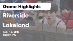 Riverside  vs Lakeland  Game Highlights - Feb. 16, 2023