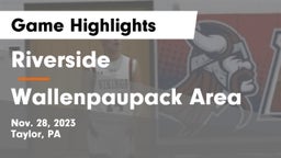 Riverside  vs Wallenpaupack Area  Game Highlights - Nov. 28, 2023