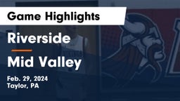 Riverside  vs Mid Valley  Game Highlights - Feb. 29, 2024
