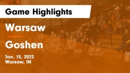 Warsaw  vs Goshen  Game Highlights - Jan. 15, 2022