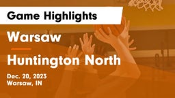 Warsaw  vs Huntington North  Game Highlights - Dec. 20, 2023