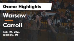 Warsaw  vs Carroll  Game Highlights - Feb. 24, 2023