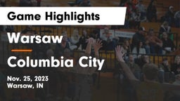Warsaw  vs Columbia City  Game Highlights - Nov. 25, 2023