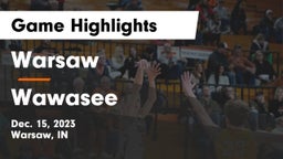 Warsaw  vs Wawasee  Game Highlights - Dec. 15, 2023