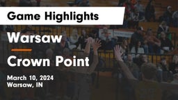 Warsaw  vs Crown Point  Game Highlights - March 10, 2024