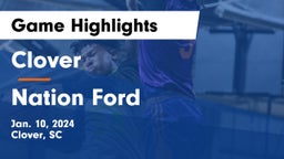 Clover  vs Nation Ford  Game Highlights - Jan. 10, 2024