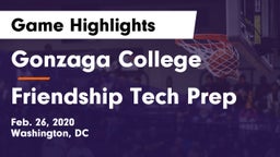 Gonzaga College  vs Friendship Tech Prep Game Highlights - Feb. 26, 2020