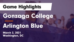 Gonzaga College  vs Arlington Blue Game Highlights - March 2, 2021