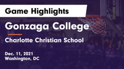 Gonzaga College  vs Charlotte Christian School Game Highlights - Dec. 11, 2021