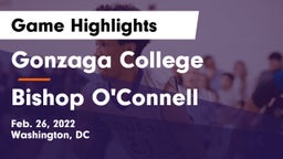 Gonzaga College  vs Bishop O'Connell  Game Highlights - Feb. 26, 2022