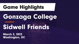Gonzaga College  vs Sidwell Friends  Game Highlights - March 3, 2023