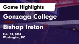 Gonzaga College  vs Bishop Ireton  Game Highlights - Feb. 24, 2024