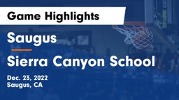 Saugus  vs Sierra Canyon School Game Highlights - Dec. 23, 2022