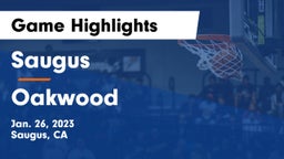 Saugus  vs Oakwood  Game Highlights - Jan. 26, 2023