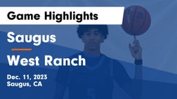 Saugus  vs West Ranch  Game Highlights - Dec. 11, 2023