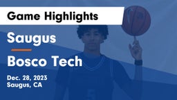 Saugus  vs Bosco Tech  Game Highlights - Dec. 28, 2023