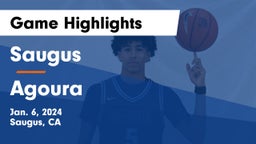 Saugus  vs Agoura  Game Highlights - Jan. 6, 2024
