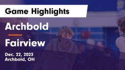 Archbold  vs Fairview  Game Highlights - Dec. 22, 2023