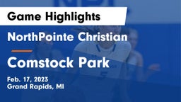 NorthPointe Christian  vs Comstock Park  Game Highlights - Feb. 17, 2023