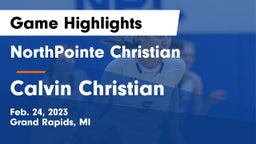 NorthPointe Christian  vs Calvin Christian  Game Highlights - Feb. 24, 2023