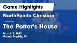 NorthPointe Christian  vs The Potter's House  Game Highlights - March 3, 2023