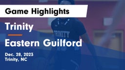 Trinity  vs Eastern Guilford  Game Highlights - Dec. 28, 2023