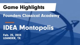 Founders Classical Academy vs IDEA Montopolis Game Highlights - Feb. 25, 2024