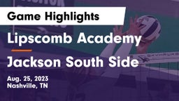 Lipscomb Academy vs Jackson South Side Game Highlights - Aug. 25, 2023