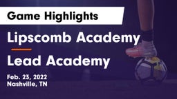 Lipscomb Academy vs Lead Academy Game Highlights - Feb. 23, 2022