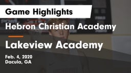 Hebron Christian Academy  vs Lakeview Academy  Game Highlights - Feb. 4, 2020