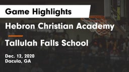 Hebron Christian Academy  vs Tallulah Falls School Game Highlights - Dec. 12, 2020