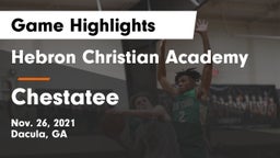 Hebron Christian Academy  vs Chestatee  Game Highlights - Nov. 26, 2021