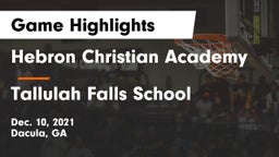 Hebron Christian Academy  vs Tallulah Falls School Game Highlights - Dec. 10, 2021