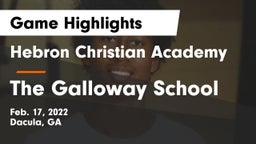 Hebron Christian Academy  vs The Galloway School Game Highlights - Feb. 17, 2022