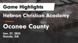 Hebron Christian Academy  vs Oconee County  Game Highlights - Jan. 27, 2023