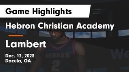 Hebron Christian Academy  vs Lambert  Game Highlights - Dec. 12, 2023