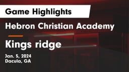Hebron Christian Academy  vs Kings ridge  Game Highlights - Jan. 5, 2024