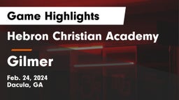 Hebron Christian Academy  vs Gilmer  Game Highlights - Feb. 24, 2024