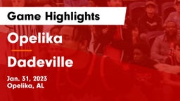 Opelika  vs Dadeville  Game Highlights - Jan. 31, 2023