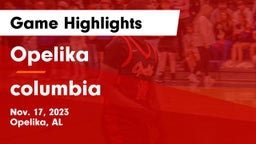 Opelika  vs columbia  Game Highlights - Nov. 17, 2023