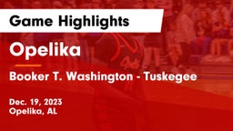 Opelika  vs Booker T. Washington  - Tuskegee Game Highlights - Dec. 19, 2023