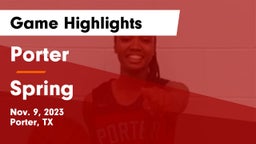 Porter  vs Spring  Game Highlights - Nov. 9, 2023