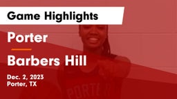 Porter  vs Barbers Hill Game Highlights - Dec. 2, 2023