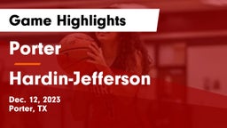 Porter  vs Hardin-Jefferson  Game Highlights - Dec. 12, 2023